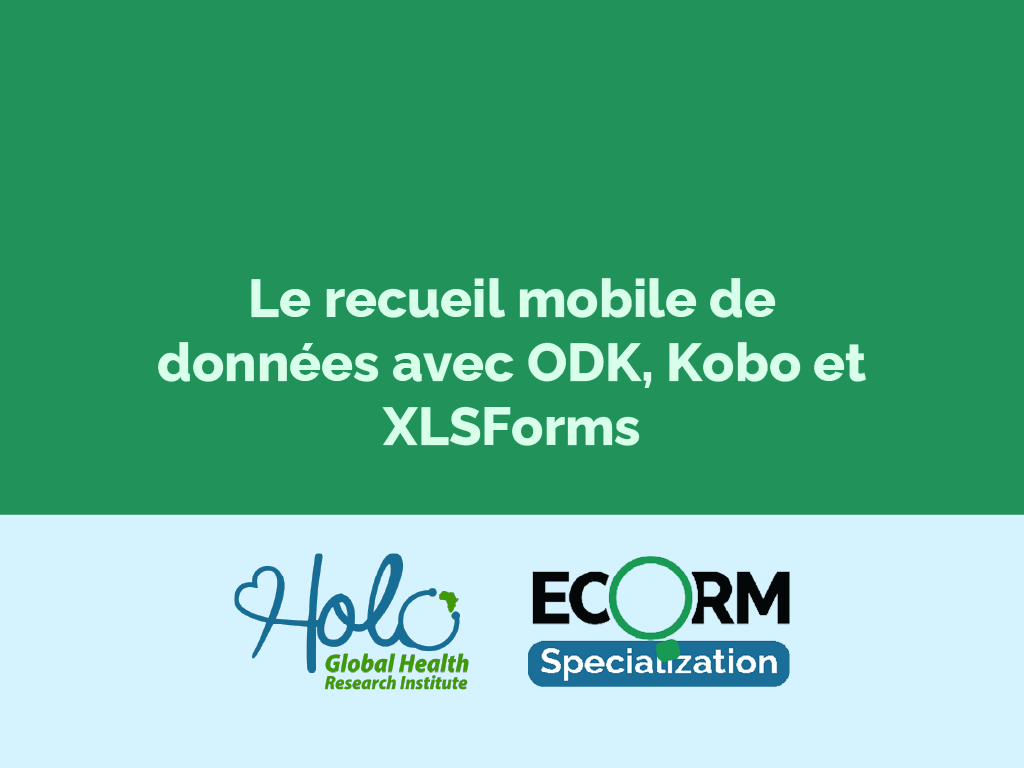 Le recueil mobile de données avec ODK, Kobo et XLSForms