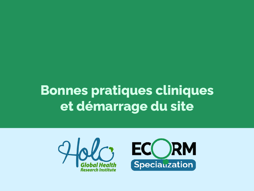 Bonnes pratiques cliniques et démarrage du site