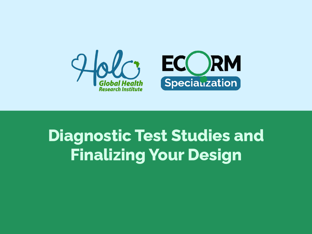 Diagnostic Test Studies and Finalizing Your Design